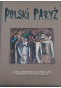 Polski Paryż - Książki o kulturze i sztuce - miniaturka - grafika 1