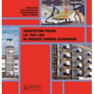 Książki o architekturze - Architektura polska lat 1945-1960 na obszarze Pomorza Zachodniego - miniaturka - grafika 1