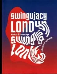 Muzeum Sztuki w Łodzi Swingujący Londyn (bez płyty CD) - praca zbiorowa - Albumy o  sztuce - miniaturka - grafika 1