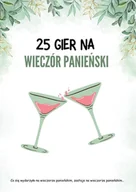 E-booki - kultura i sztuka - 25 gier na Wieczór Panieński - miniaturka - grafika 1