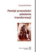 E-booki - historia - Pamięć przeszłości pokolenia transformacji Krzysztof Malicki - miniaturka - grafika 1