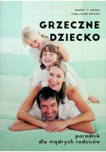 Grzeczne dziecko poradnik dla dobrych rodziców - Poradniki dla rodziców - miniaturka - grafika 2