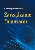Zarządzanie - Polskie Wydawnictwo Ekonomiczne Zarządzanie finansami - dla studentów kierunków ekonomicznych i menadżerów - Andrzej Rutkowski - miniaturka - grafika 1