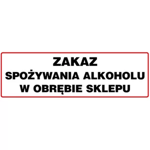 Oznaczenie "Zakaz spożywania alkoholu w obrębie sklepu" 10 x 30 - Numery na dom - miniaturka - grafika 1