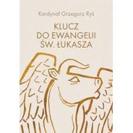 Religia i religioznawstwo - Klucz do Ewangelii św. Łukasza - miniaturka - grafika 1