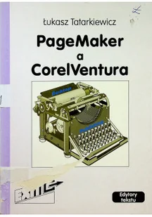 PageMaker a CorelVentura - Systemy operacyjne i oprogramowanie - miniaturka - grafika 1