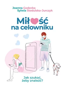 Miłość na celowniku. Jak szukać, żeby znaleźć$263 - Poradniki psychologiczne - miniaturka - grafika 1