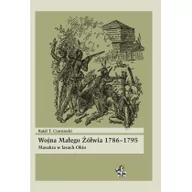 Historia Polski - Infort Editions Rafał T. Czarniecki Wojna Małego Żółwia 1786-1795. Masakra w lasach Ohio - miniaturka - grafika 1