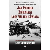 Felietony i reportaże - Amber Jak pogoda zmieniała losy wojen i świata - Erik Durschmied - miniaturka - grafika 1