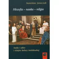 Filozofia i socjologia - Marek Derewiecki Filozofia-nauka-religia Studia i szkice z dziejów kultury intelektualnej Stanisław Janeczek - miniaturka - grafika 1