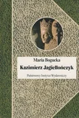 Biografie i autobiografie - Kazimierz Jagiellończyk - miniaturka - grafika 1