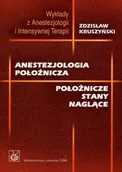 E-booki - nauka - Wykłady z anestezjologii i intensywnej terapii. Anestezjologia położnicza. Położnicze stany naglące - miniaturka - grafika 1