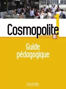 Hachette Cosmopolite 1. Książka Nauczyciela - Książki do nauki języka francuskiego - miniaturka - grafika 1
