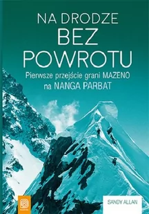 Na drodze bez powrotu - Sandy Allan - Książki podróżnicze - miniaturka - grafika 1
