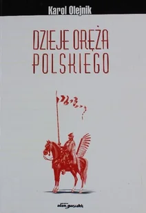 Dzieje oręża Polskiego - Historia świata - miniaturka - grafika 1