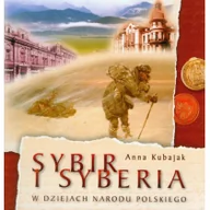 Historia świata - Kubajak Sybir i Syberia w dziejach narodu polskieg KUBAJAK - miniaturka - grafika 1