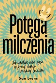 Psychologia - Potęga milczenia. Jak ułatwić sobie życie w pracy, domu i między ludźmi - Znak Horyzont - miniaturka - grafika 1