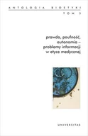 Religia i religioznawstwo - Prawda, poufność, autonomia - problemy informacji w etyce medycznej. - Wysyłka od 3,99 - miniaturka - grafika 1