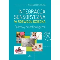 Integracja sensoryczna w rozwoju dziecka - Pedagogika i dydaktyka - miniaturka - grafika 1