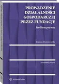 Prawo - Prowadzenie działalności gospodarczej przez fundacje Joanna Dominowska - miniaturka - grafika 1