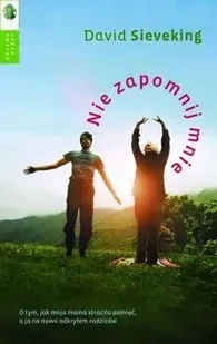 Nie zapomnij mnie - David Sieveking - Felietony i reportaże - miniaturka - grafika 1