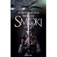 Fantasy - Skąd Właściwie Biorą Się Smoki Artur Wells - miniaturka - grafika 1