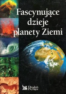Fascynujące dzieje planety Ziemi - Fizyka i astronomia - miniaturka - grafika 1