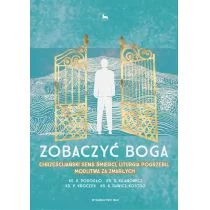 Zobaczyć Boga Porosło Krzysztof Kilanowicz Ryszard Kroczek Piotr Rawicz-Kostro Karol - Religia i religioznawstwo - miniaturka - grafika 1
