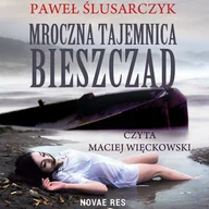 Audiobooki - kryminał, sensacja, thriller - Mroczna tajemnica Bieszczad - miniaturka - grafika 1