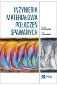 Książki medyczne - Inżynieria materiałowa połączeń spawanych - miniaturka - grafika 1