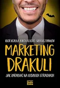 Ekonomia - Marketing Drakuli Jak Zarabiać Na Ludzkich Strachach Igor Kozula,nikolas Koro,siergiej Pawłow - miniaturka - grafika 1