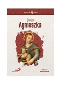 Religia i religioznawstwo - Skuteczni Święci. Święta Agnieszka - miniaturka - grafika 1