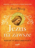Religia i religioznawstwo - JEZUS NA ZAWSZE RADOŚĆ W JEGO OBECNOŚCI Sarah Young - miniaturka - grafika 1