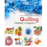 Poradniki hobbystyczne - Quilling. Cuda z papieru - miniaturka - grafika 1