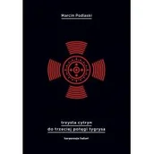 Poezja - Korporacja Ha!Art Trzysta cytryn do trzeciej potęgi tygrysa Marcin Podlaski - miniaturka - grafika 1