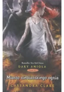 Miasto niebiańskiego ognia. Dary Anioła. Tom 6 - Fantasy - miniaturka - grafika 2