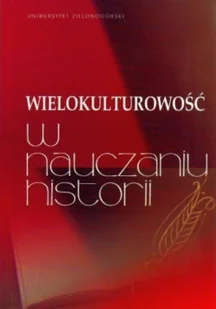 Wielokulturowość w nauczaniu historii - Książki o kulturze i sztuce - miniaturka - grafika 1