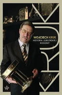Biografie i autobiografie - Wojciech Kruk. Historia jubilerskiej rodziny - Wojciech Kruk - książka - miniaturka - grafika 1