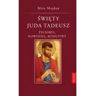 Religia i religioznawstwo - Promic Święty Juda Tadeusz - życiorys, nowenna, modlitwy - Mira Majdan - miniaturka - grafika 1