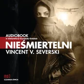 Audiobooki - kryminał, sensacja, thriller - Nieśmiertelni Vincent V. Severski - miniaturka - grafika 1