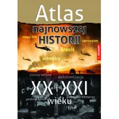 Historia świata - Atlas Najnowszej Historii Xx I Xxi Wieku Praca zbiorowa - miniaturka - grafika 1