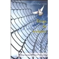 Pamiętniki, dzienniki, listy - Droga do wolności. Świadectwo byłego więźnia - Piotr Piotrowski - miniaturka - grafika 1