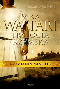 Trylogia rzymska. Tom 2. Rzymianin Minutus - Literatura obyczajowa - miniaturka - grafika 1