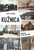 Felietony i reportaże - Kuźnica Obrazki z lat 1910 - 1945 - miniaturka - grafika 1
