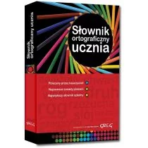 Greg praca zbiorowa Słownik ortograficzny ucznia