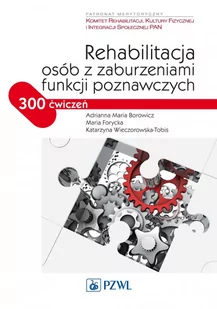 Rehabilitacja osób z zaburzeniami funkcji poznawczych. 300 ćwiczeń - E-booki - nauka - miniaturka - grafika 1