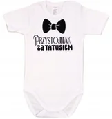Body dla niemowląt - BODY NAPIS KR nadruk PRZYSTOJNIAK ZA TATUSIEM r 92 KLEKLE - miniaturka - grafika 1
