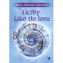 ARS SCRIPTI-2 Bożena Aleksandra Dąbrowska Liczby jako tło losu - Poradniki psychologiczne - miniaturka - grafika 1