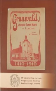 Grunwald a Kościół Panny Maryi w Lublinie - Historia świata - miniaturka - grafika 1