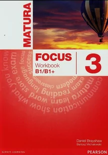PEARSON Matura Focus 3 Workbook B1/B1+ - Daniel Brayshaw, Bartosz Michałowski - Podręczniki dla liceum - miniaturka - grafika 1